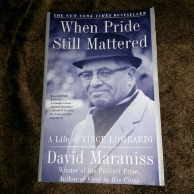 When Pride Still Mattered by Davis Maraniss